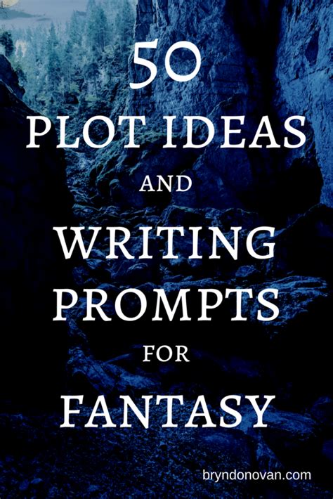 50 Fantasy Plot Ideas and Writing Prompts – Bryn Donovan