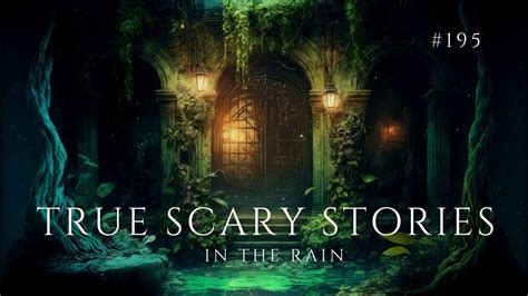 Raven S Reading Room True Scary Stories In The Rain The