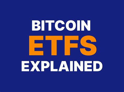 What Are Bitcoin Etfs And Why Do They Matter