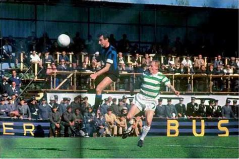 Celtic 2 Inter Milan 1 In May 1967 In Lisbon Inter Captain Armando