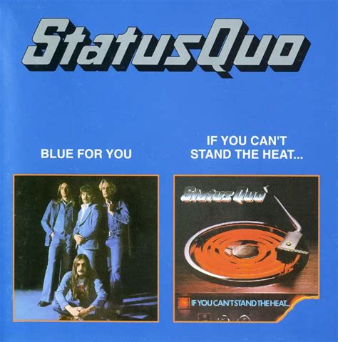 Status Quo Blue For You 76 If You Can T Stand The Heat 78 1999