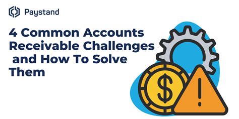 4 Common Accounts Receivable Challenges And How To Solve Them