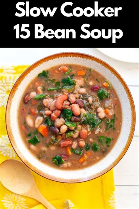 Slow Cooker 15 Bean Soup Recipe 15 Bean Soup Healthy Crockpot