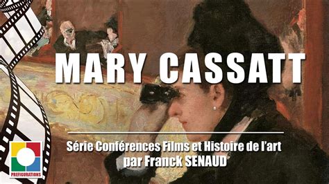 Conf Rence Histoire De L Art Mary Cassatt Apr S Film Youtube