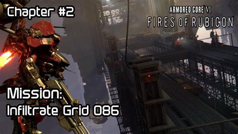 Armored Core 6 Chapter 2 Infiltrate Grid 086 YouTube