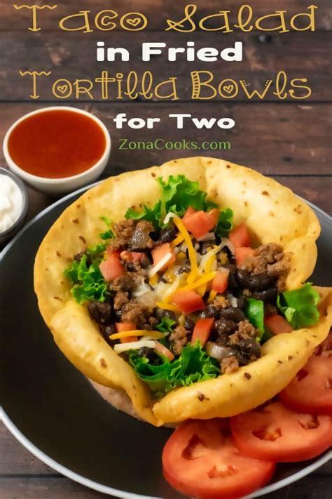 Taco Salad in Deep Fried Tortilla Bowls (20 minutes) • Zona Cooks