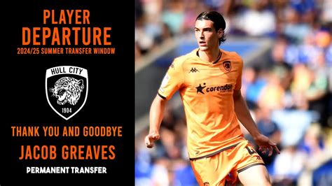 Jacob Greaves Leaves Hull City To Join Ipswich Town Youtube