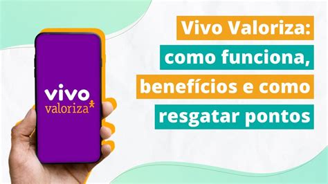 Vivo Valoriza O Que Como Funciona Quais Os Benef Cios Youtube