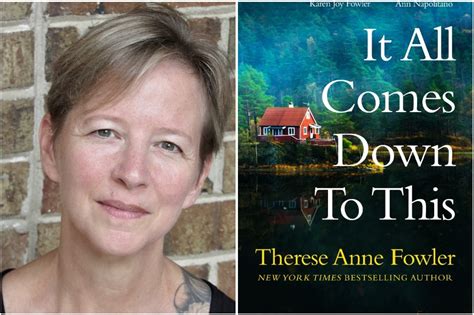 Author Therese Anne Fowler Shares Seven Things Shed Like Her Readers To Know About Her