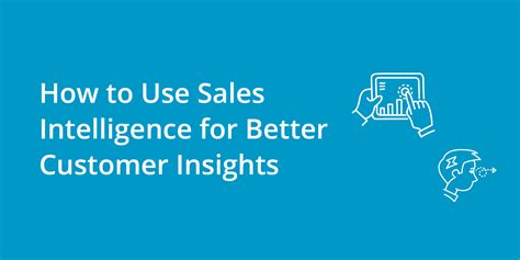 How To Use Sales Intelligence For Better Customer Insights