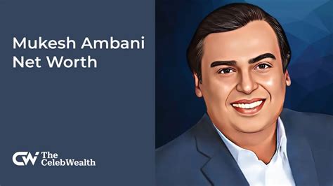 Mukesh Ambani Net Worth (Updated 2024) • TheCelebWealth