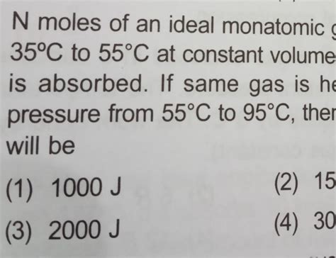 N Moles Of An Ideal Monatomic Gas Is Heated From C To C At