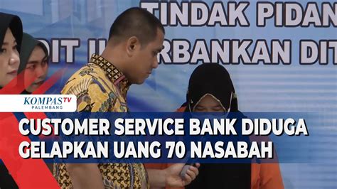 Customer Service Bank Diduga Gelapkan Uang Nasabah Youtube