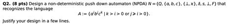 Solved Q Pts Design A Non Deterministic Push Down Chegg