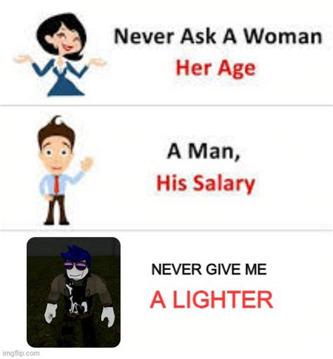 Never Ask A Woman Her Age Memes Imgflip