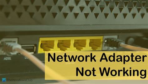 Network Adapter Not Showing Up Working Or Detected In Windows