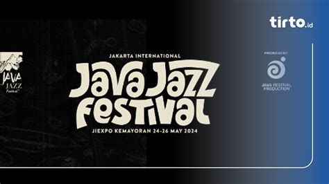 Tiket Java Jazz 2024 Masih Tersedia Cek Link Beli Dan Harganya