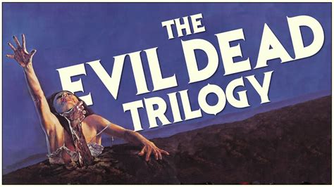 THE EVIL DEAD TRILOGY - The Evolution of a Horror Icon - Rise Up Daily