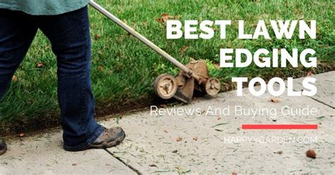 Best Lawn Edging Tools: Reviews And Buying Guide | Edging tools, Lawn ...