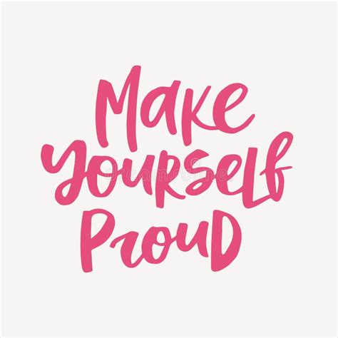 Make Yourself Proud Handwritten Quote Modern Calligraphy Illustration Stock Illustration