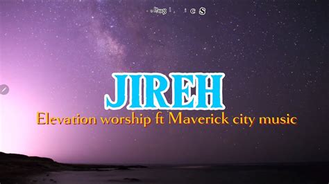 Jireh Elevation Worship And Maverick City Music Official Lyric Video