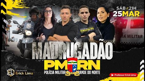 MADRUGADÃO PMRN PROF ERICK LIMA YouTube