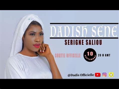 Dadis S Ne Nouveau Clip Sargal Serigne Saliou Magal Touba Youtube