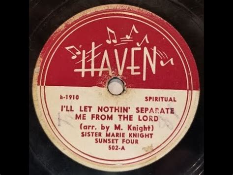 GOSPEL Marie Knight The Sunset Four I Ll Let Nothin Separate Me