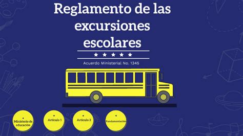 Reglamento De Las Excursiones Escolares By Telma Victoria On Prezi