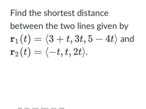 Solved Find The Shortest Distance Between The Two Lines Chegg