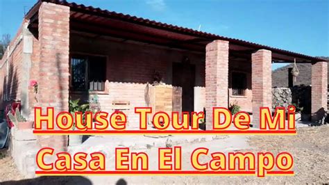 HOUS TOUR DE MI CASA EN EL CAMPO Te Doy La Bienvenida A Mi Hogar