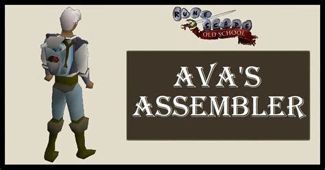 OSRS Ava's Assembler Uses - Is it worth it?