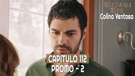 Colina Ventosa Ruzgarli Tepe Capitulo 112 en Español Promo 2