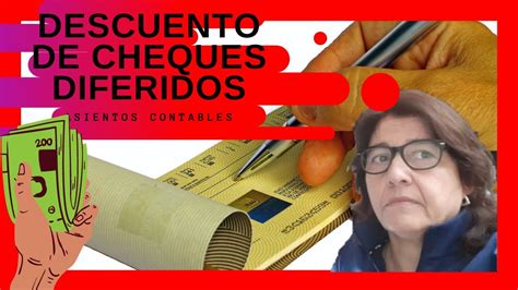 Descuento De CHEQUES De PAGO DIFERIDO Asientos Contables YouTube