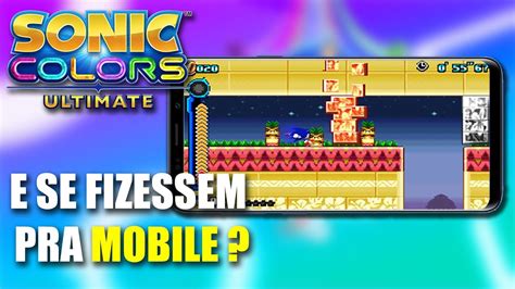 E Se Fizessem Uma Vers O Mobile Do Sonic Colors Youtube