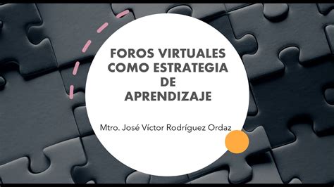 Foros Virtuales Como Estrategia De Aprendizaje Youtube