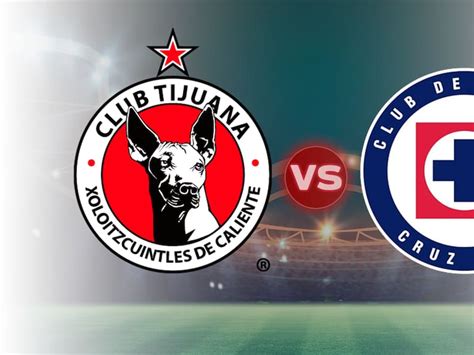 Xolos Vs Cruz Azul En Vivo A Qué Hora Y Dónde Ver Liga Mx Jornada 3