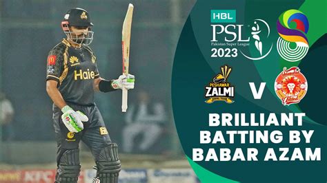 Brilliant Batting By Babar Azam Peshawar Zalmi Vs Islamabad United