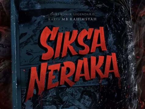 Siksa Neraka Film Adaptasi Komik Legendaris Dengan CGI Rp5 Miliar