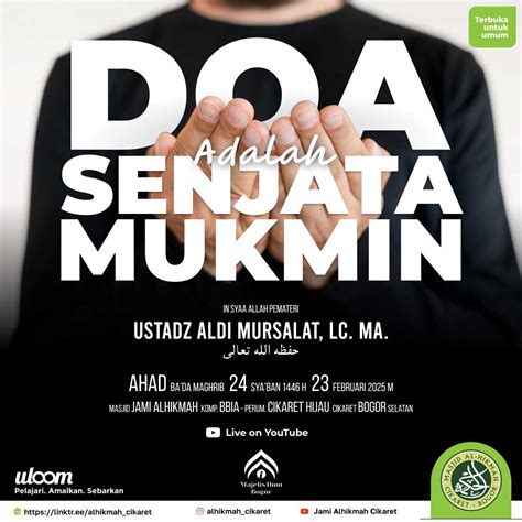 Doa Adalah Senjata Mukmin - Bersama Ustadz Aldi Mursalat, Lc.