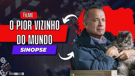 SINOPSE O PIOR VIZINHO DO MUNDO Trailer YouTube