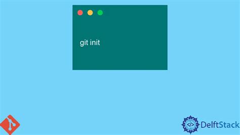 How To Make An Initial Push To A Remote Repository With Git Delft Stack