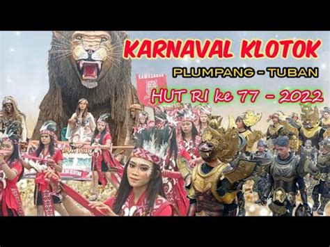 Karnaval Desa Klotok Plumpang Tuban Hut RI Ke 77 2022 YouTube