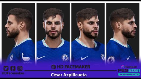 Pes New Face C Sar Azpilicueta By Hd Facemaker Youtube