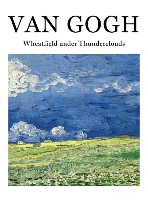 Van Gogh Wheatfield under Thunderclouds Painting by Morgan Ruby | Fine Art America