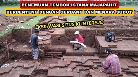 Ekskavasi Situs Klinterejo Penemuan Tembok Istana Majapahit