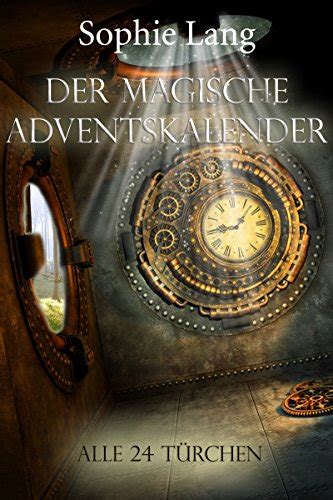 Der Magische Adventskalender Amazon De Sophie Lang B Cher