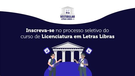 Processo Seletivo Complementar Do Curso De Letra Libras Abre Sele O