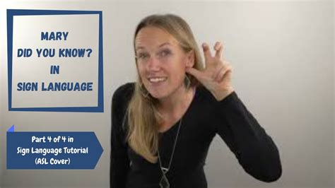 Mary Did You Know In Sign Language Part 4 Of 4 Of Step By Step ASL