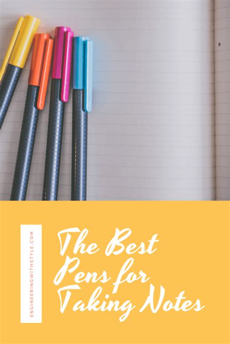 The Best Pens for Taking Great Notes • Engineering with Style